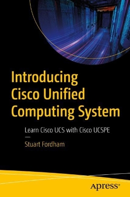 Introducing Cisco Unified Computing System: Learn Cisco UCS with Cisco UCSPE book