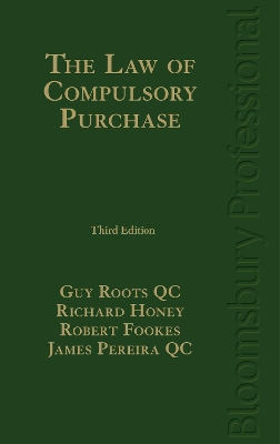 The Law of Compulsory Purchase by Guy Roots KC