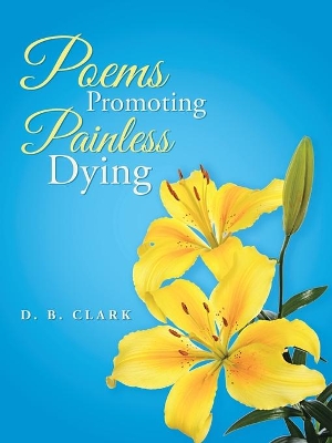 Poems Promoting Painless Dying book