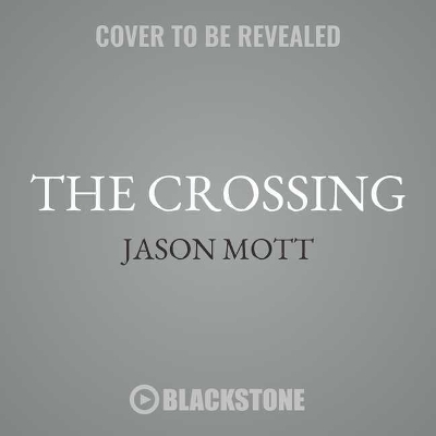 The Crossing Lib/E by Jason Mott