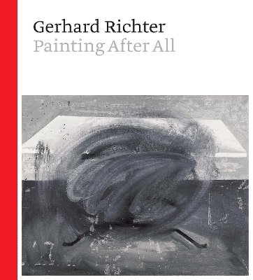 Gerhard Richter: Painting After All book