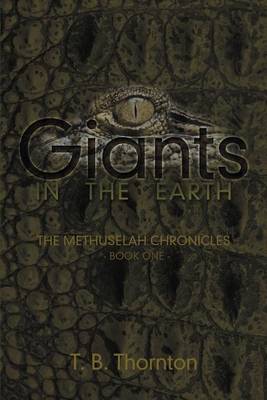 Giants in the Earth: The Methuselah Chronicles Book One book