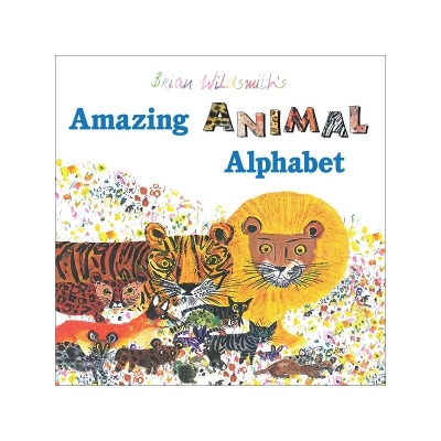 Brian Wildsmith's Amazing Animal Alphabet Book book