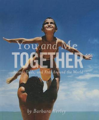 You and Me Together by Barbara Kerley