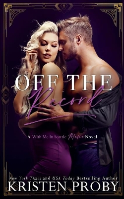 Off The Record: A With Me In Seattle Mafia Novel book