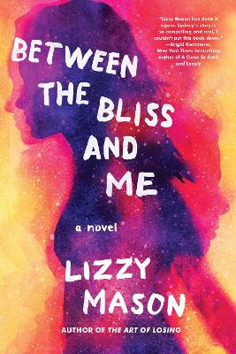 Between the Bliss and Me book