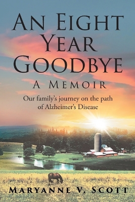 An Eight Year Goodbye: A Memoir book