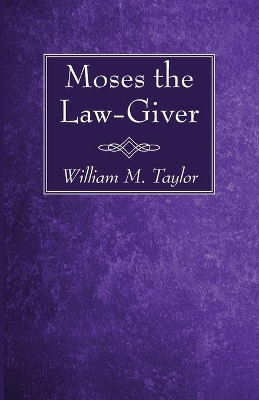 Moses the Law-Giver book