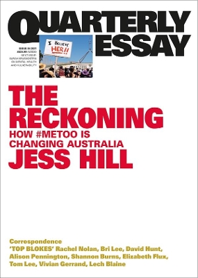 The Reckoning: How #MeToo is changing Australia: Quarterly Essay 84 book