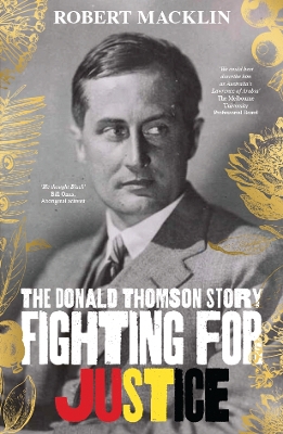 Fighting for Justice: The Donald Thomson Story book