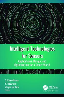 Intelligent Technologies for Sensors: Applications, Design, and Optimization for a Smart World book