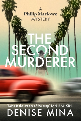 The Second Murderer: Journey through the shadowy underbelly of 1940s LA in this new murder mystery by Denise Mina