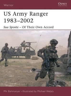 US Army Ranger 1983–2002: Sua Sponte – Of Their Own Accord book