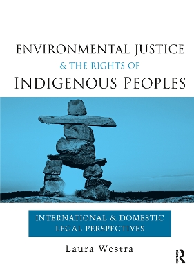 Environmental Justice and the Rights of Indigenous Peoples book