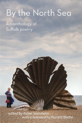 By the North Sea: An Anthology of Suffolk Poetry book