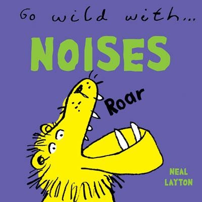 GO WILD WITH NOISES book