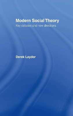 Modern Social Theory by Derek Layder