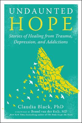 Undaunted Hope: Stories of Healing from Trauma, Depression, and Addictions book