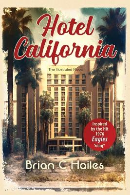 Hotel California: Inspired by the Hit 1976 Eagles Song book