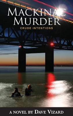 Mackinac Murder: Crude Intentions book