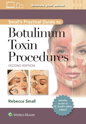 A Small's Practical Guide to Botulinum Toxin Procedures: Print + eBook with Multimedia by Rebecca Small