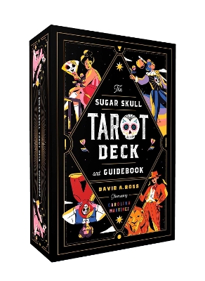 The Sugar Skull Tarot Deck and Guidebook book
