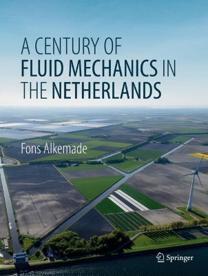 A Century of Fluid Mechanics in The Netherlands book