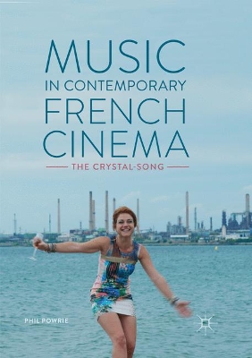 Music in Contemporary French Cinema: The Crystal-Song book