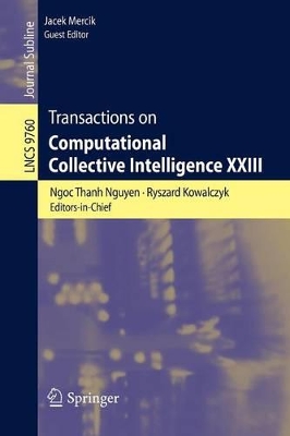 Transactions on Computational Collective Intelligence XXIII by Ngoc Thanh Nguyen