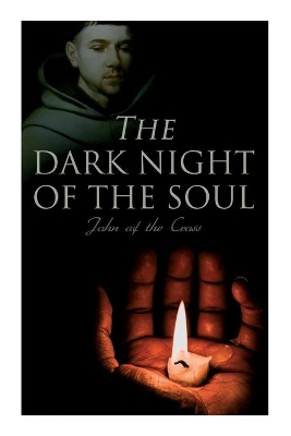 The Dark Night of the Soul: Spiritual Poem book