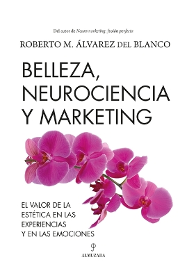 Belleza, Neurociencia Y Marketing book