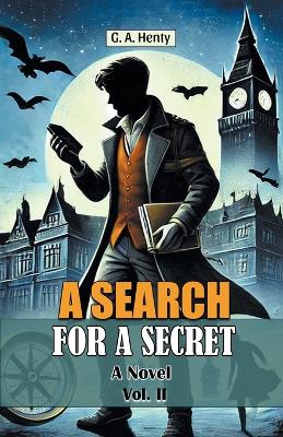 A Search For A SecretA Novel Vol. II (Edition2024) book