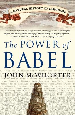 The Power of Babel: A Natural History of Language book