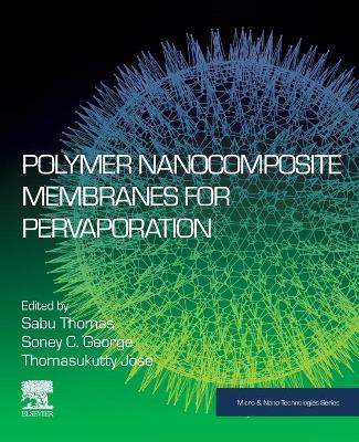 Polymer Nanocomposite Membranes for Pervaporation book