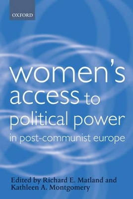 Women's Access to Political Power in Post-Communist Europe book