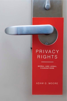 Privacy Rights by Adam D. Moore