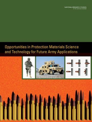 Opportunities in Protection Materials Science and Technology for Future Army Applications book