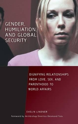 Gender, Humiliation, and Global Security book