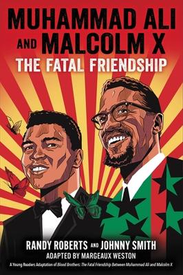Muhammad Ali and Malcolm X: The Fatal Friendship (A Young Readers Adaptation of Blood Brothers) book
