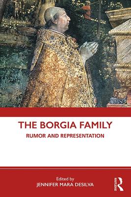 The Borgia Family: Rumor and Representation book