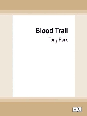Blood Trail by Tony Park