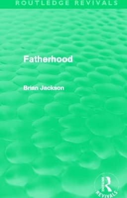 Fatherhood (Routledge Revivals) book