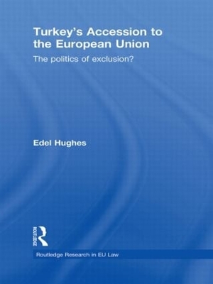 Turkey's Accession to the European Union by Edel Hughes