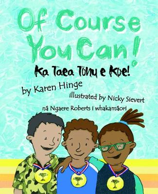 Of Course you Can/Ka Taea Tonu e Koe book