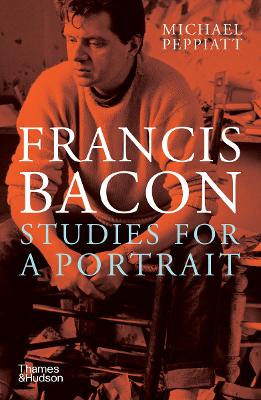 Francis Bacon: Studies for a Portrait book