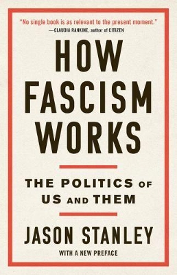 How Fascism Works: The Politics of Us and Them book