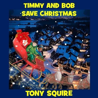 Timmy and Bob Save Christmas book
