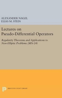 Lectures on Pseudo-Differential Operators: Regularity Theorems and Applications to Non-Elliptic Problems. (MN-24) book