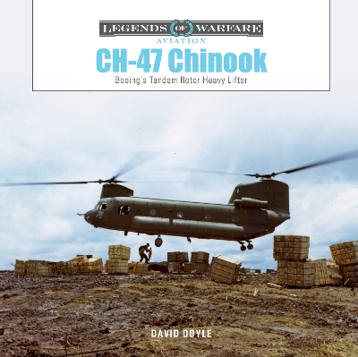 CH-47 Chinook: Boeing's Tandem-Rotor Heavy Lifter book