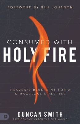 Consumed with Holy Fire book